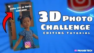 3d photo challenge editing tutorial | 3d photo challenge Instagram reel