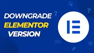 How To Downgrade Your version WordPress Elementor