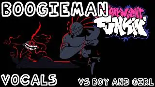 [VOCALS] Boogieman - Friday Night Funkin' Vs Boy and Girl Twinsomnia