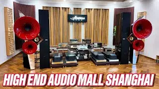 I Visited the Biggest High End Audio Mall in Shanghai!