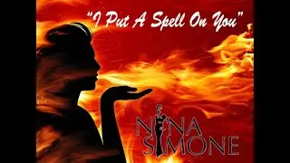 I Put A Spell On You - Nina Simone - Lyrics