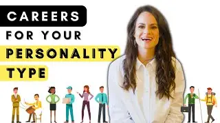 HOW TO CHOOSE A CAREER BASED ON YOUR MYERS-BRIGGS PERSONALITY TYPE