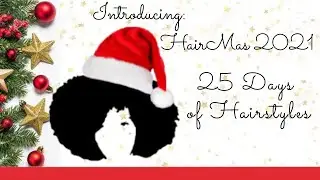 Introducing HairMas 2021 || 25 Days of Hairstyles