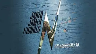 Jared James Nichols - Easy Come, Easy Go (Audio)