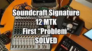 Soundcraft Signature 12 MTK - WATCH BEFORE YOU BUY + 2 Workarounds