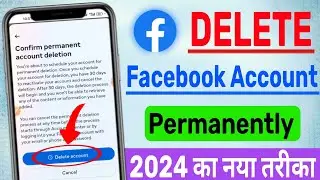 Facebook Account Delete Kaise Kare 2024 | How To Delete Facebook Account Permanently | fb id delete