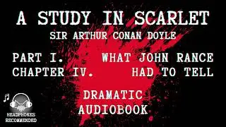 The First Sherlock Holmes Story: A Study in Scarlet (dramatic audiobook) Part 1 | Chapter 4