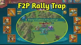 Lords Mobile F2P Rally Trap  Eat Mix Rally's &Test New Troops Comb