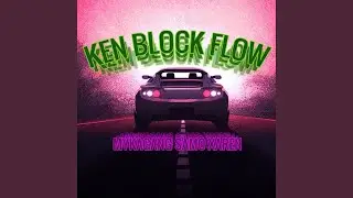 Ken Block Flow (feat. Samo)