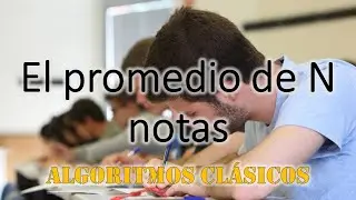 El promedio de N números (notas)