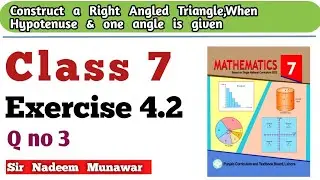 Class 7 Exercise 4.2 Q no 3 SNC Maths PCTB Ex 4.2 Single National Curriculum  Construct Triangle