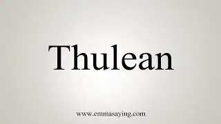 How To Say Thulean