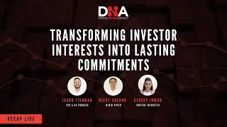 Transforming Investor Interests into Lasting Commitments - Webinar Replay