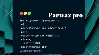 write a program to take as input and display parwaz pro subscribe in CPP by using do while loop