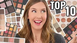 My Top 10 BEST Eyeshadow Palettes | 2020