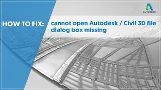 How to fix can't open autocad / civil 3D file, dialog box missing