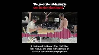 De grootste uitdaging is een helder klantbeeld