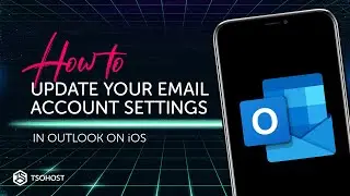 How To Update your Email Account Settings in Outlook on iOS