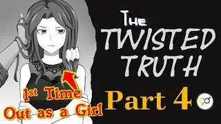 The Twisted Truth Part 4: Joe Is Crossdressed As His Girlsfirends Pretty Date & He's Worried!