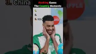 Ranking Guess The Country Moments