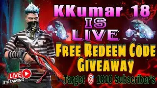 KKumar 18 is live 688 Subscriber Ki Duri Redeem Code Coming Soon 🔥_#42
