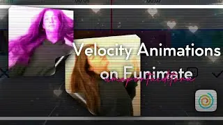 New VELOCITY ANIMATIONS on FUNIMATE!!! (It's very easy now!)
