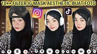 FILTER INSTAGRAM AESTHETIC ALA SELEBGRAM BUAT FOTO CEWE COWO VIRAL 2023!!!! FILTER IG MASK AESTHETIC