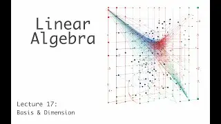 Basis & Dimension - Linear Algebra (full course) - lecture 17a (of 23)