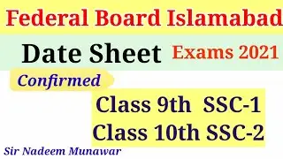Federal Board Exams 2021 date-sheet class 9th 10th fbise Islamabad Sir Nadeem Munawar