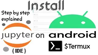 How to install Jupyter-Notebook in Android Device using Termux & it's uses [ Explained in Hindi ]