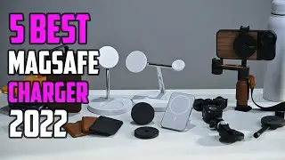 5 Best Magsafe Charger 2022