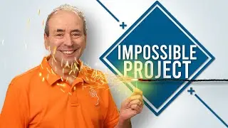How to Deliver an IMPOSSIBLE Project