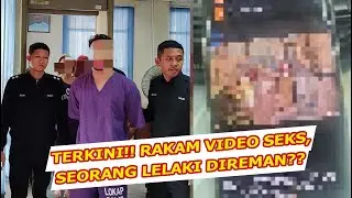 RAKAM AKSI SEKS SAMA 20 WANITA & MENJUAL VIDEO LUCAH DI MEDIA SOSIAL, SEORANG LELAKI MASIH DIREMAN??