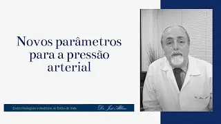 Novos parâmetros para a pressão arterial