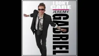 I Don't Care - Jéremy Gabriel *NEW SONG*