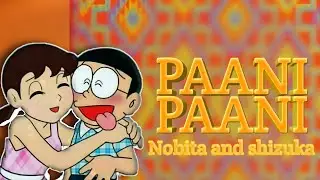 Paani Paani |Doreamon AMV|Saregama Music|MORIC=LYRICS|Nobita and shizuka|