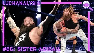 Bray Wyatt - Sister Abigail | Wrestling Finisher Analysis | LUCHANALYSIS Episode #86