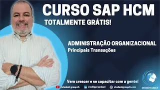 CURSO SAP HCM GRÁTIS | 9 ADMINISTRAÇÃO ORGANIZACIONAL | Principais Transações