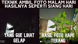 Cara ambil foto malam hari hasilnya seperti siang hari di HP Android | Long exposure