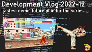 Development vlog update 2022-12 | Street Fighter code, latest plan for the series