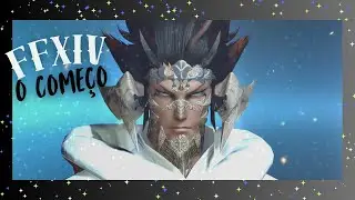 🌟 FINAL FANTASY XIV - UMA NOVA JORNADA! 🌟