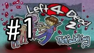 Left 4 Dead 2: Turn, Turn, Turn - PART 1 - Co-op Crew