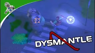 Let's Play Dysmantle - Gate Keeping the False Gate Keeper