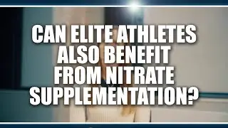 Can elite athletes also benefit from nitrate supplementation?  Kristin Jonvik