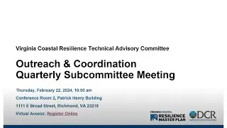 Q1 2024 Outreach & Coordination Subcommittee of the Coastal Resilience Technical Advisory Committee