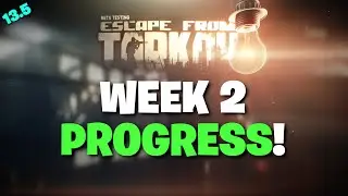 Escape From Tarkov - 13.5 Has Been A LOT Of FUN! (2 Week Progress Update!)