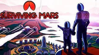 ПУФ СТАЛ ПЕРВЫМ КОЛОНИЗАТОРОМ МАРСА! Surviving Mars