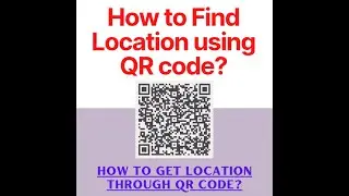how to get location using QR code ? find location through QR code 