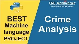 Crime Analysis Project in Machine Learning | Download Projects With Source Code