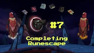 Completing Runescape #7 | A Wild Ride
